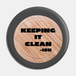 Keeping it cleanish Pin