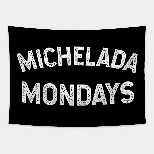 Michelada Mondays Tapestry by verde