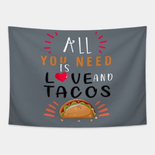 All You Need Is Love and Tacos Cute Funny cute Valentines Day Tapestry