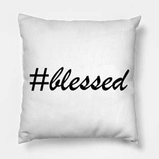 #blessed Pillow