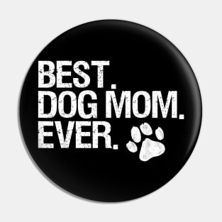 Best Dog Mom Ever Pin