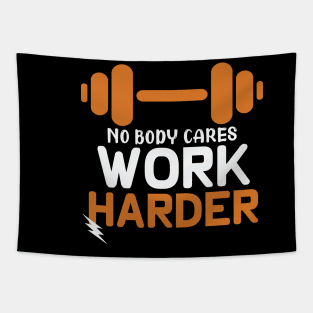 nobody cares work harder Tapestry