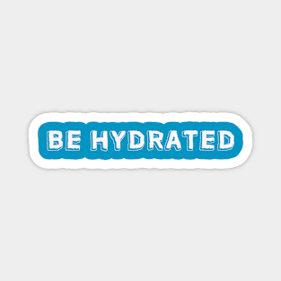 Be hydrated with water Magnet