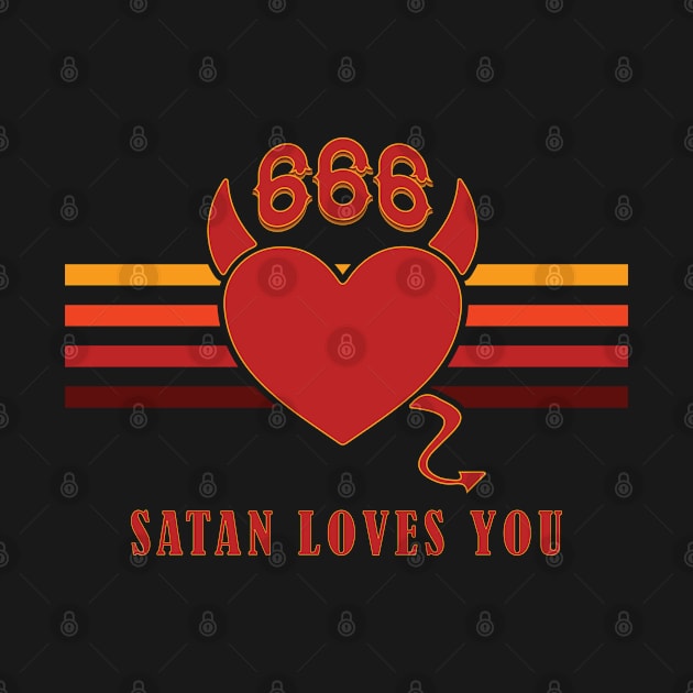 Satan Loves You - Funny Sarcastic Quote Retro Text by Whimsical Thinker