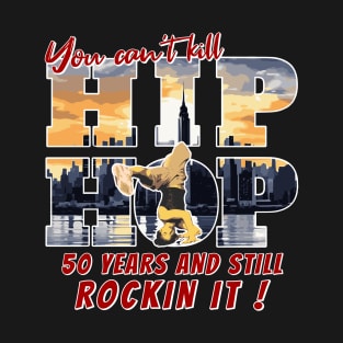 Hip Hop 50 Years And Still Rockin It T-Shirt