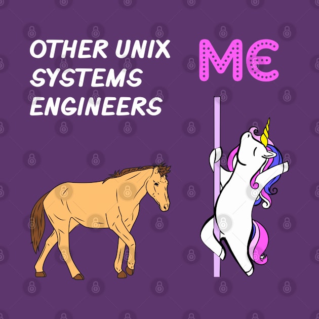 Unix Systems Engineer - Unicorn & Horse Design by best-vibes-only