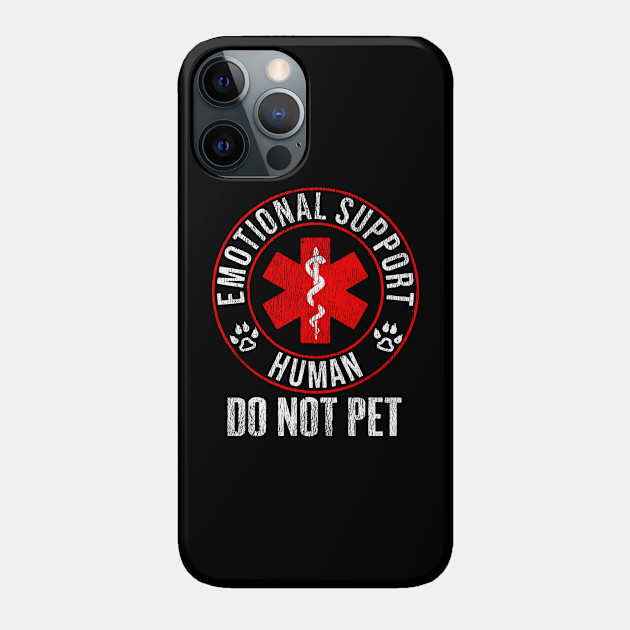 Emotional Support Human Do Not Pet Vintage - Emotional - Phone Case