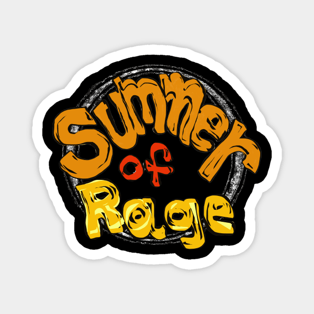 Summer of rage Magnet by Wirrr4U