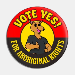 Vote Yes For Aboriginal Rights - Cute Kangaroo Pin