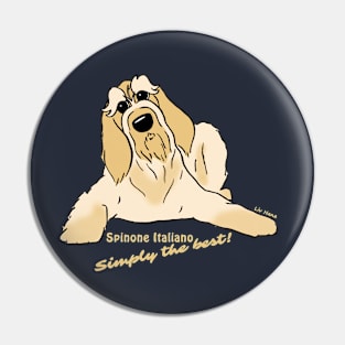 Spinone Italiano bright - Simply the best Pin