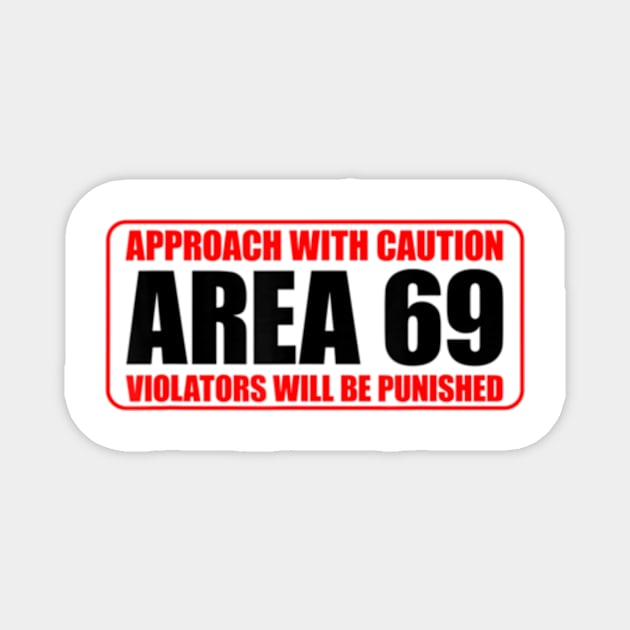 Area 69 Area Sixty Nine Area 69 Magnet by StuSpenceart