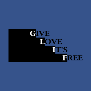 Give Love its free1 T-Shirt