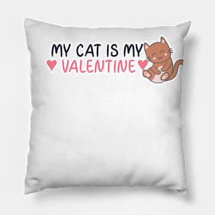 My Cat is my Valentine Pillow