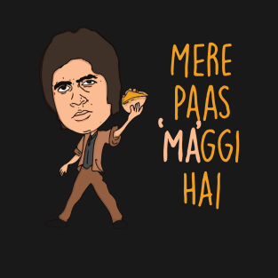 Mere Paas Maggi Hai Funny Mere Paas Maa Hai T-Shirt