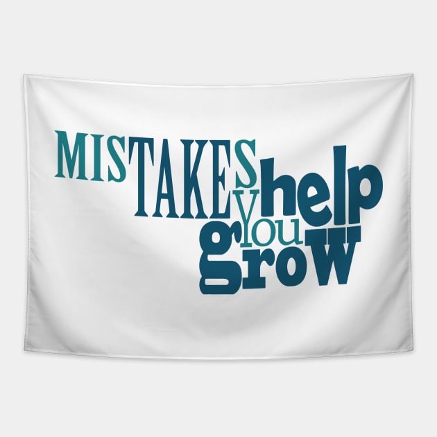Mistakes Help You Grow Tapestry by Day81
