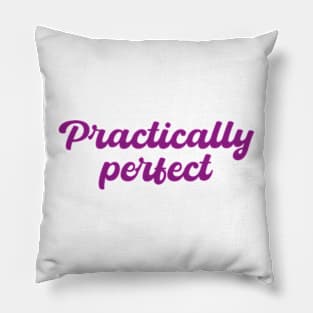 practically perfect Pillow