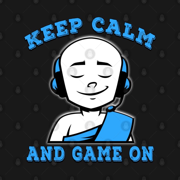 Keep Calm And Game On Blue by Shawnsonart