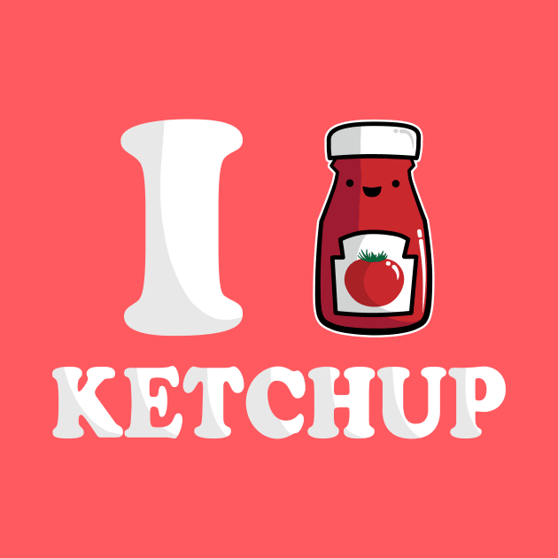 I Heart Ketchup by fishbiscuit