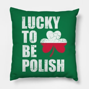 Lucky To Be Polish Polska Poland St Patrick's Day Irish Pillow