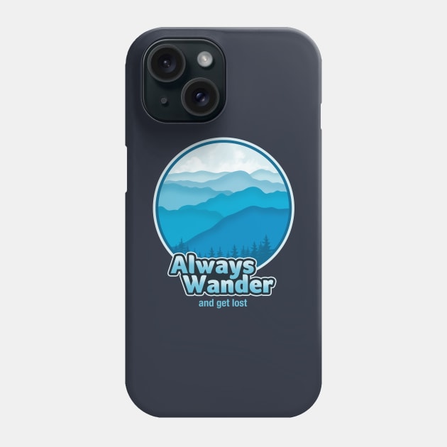 Always Wander Phone Case by fishbiscuit