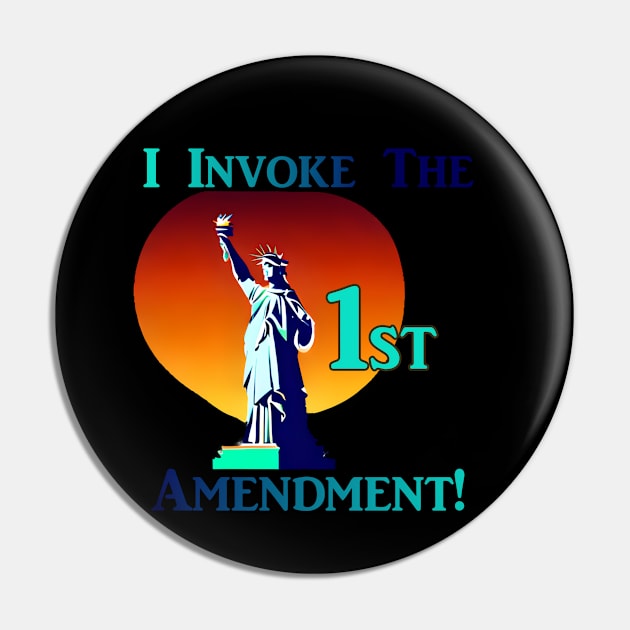 I Invoke the 1st Amendment! Pin by Captain Peter Designs