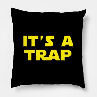 It's A Trap Pillow