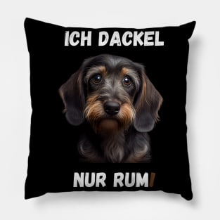 Sweet Wire-haired Dachshund - I Dachshund Just Around! 5 Pillow