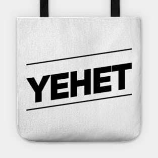 Yehet? Tote