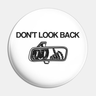 DON'T LOOK BACK Pin