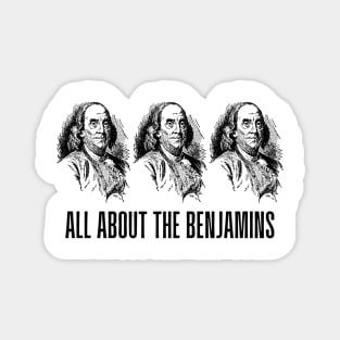 All About the Benjamins Magnet