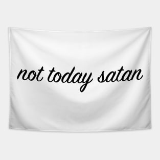 Not Today Satan Tapestry