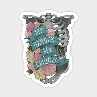 My Garden My Choices Magnet