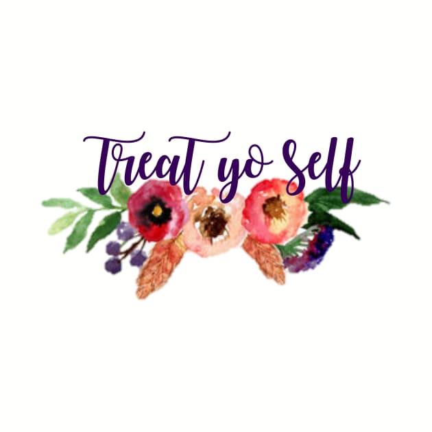 Floral Treat Yo Self by annmariestowe