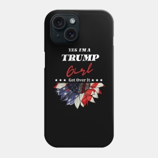 Yes I'M A Trump Girl Get Over It Trump 2024 Election Phone Case