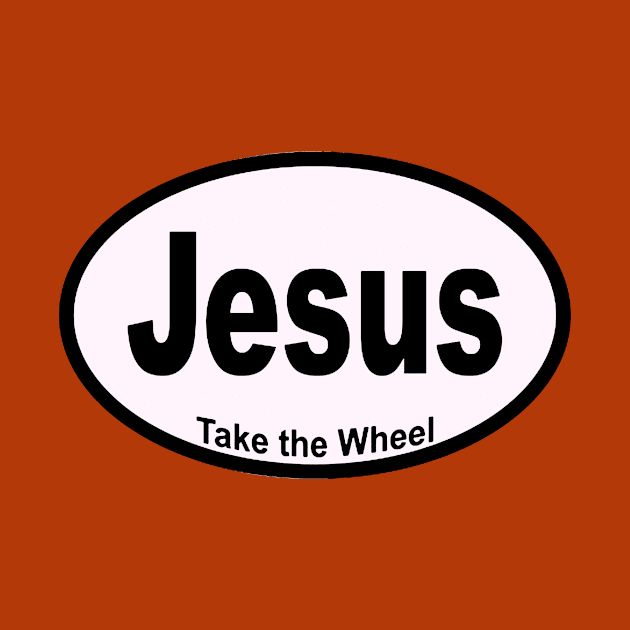 Christian Jesus Take The Wheel 2020 by rahayu