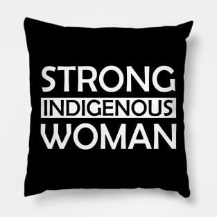 Strong Indigenous Woman w Pillow