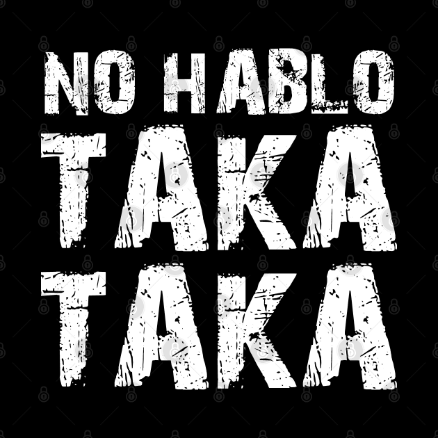 no hablo taka taka by tonycastell