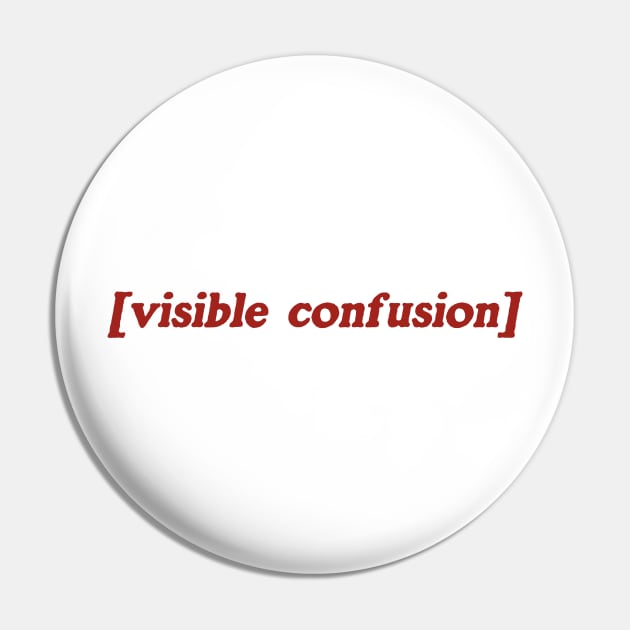 Visible Confusion T-Shirt, Visible Confusion T-Shirt, Reaction Image, Zoomer Joke Gift, Sarcastic Dank Meme Quote, Funny Meme Pin by ILOVEY2K