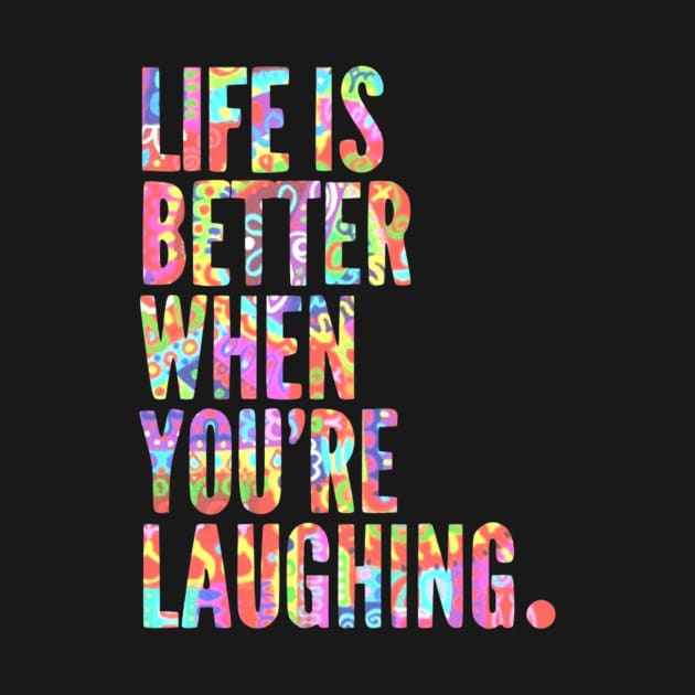 Life is Better When You're Laughing - Free Spirits and Hippies Official Artwork by Free Spirits & Hippies