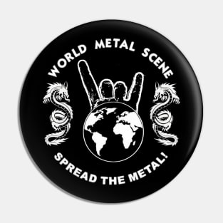 World Metal Scene Pin