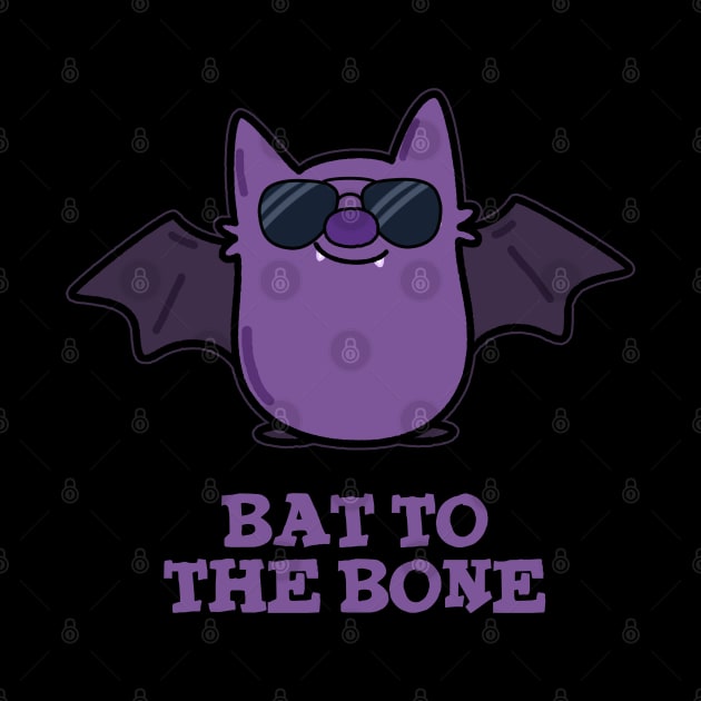 Bat To The Bone Cute Animal Pun by punnybone