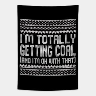 I'm Totally Getting Coal Tapestry