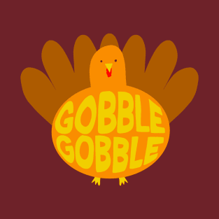 Gobble Gobble T-Shirt