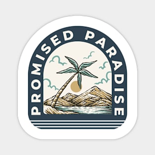 Promised Paradise Magnet