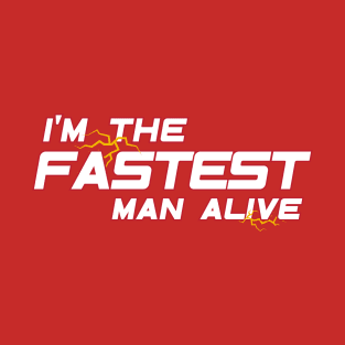 The Fastest Man Alive T-Shirt