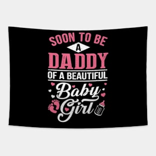 Soon To Be A Daddy Of A Beautiful Baby Girl New Dad Tapestry