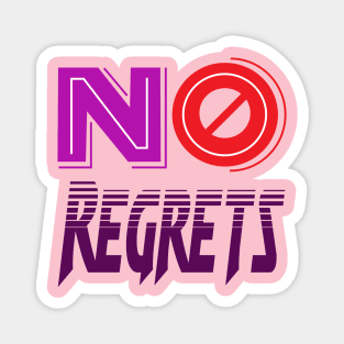 No Regrets! Motivational - Moving Forward Magnet