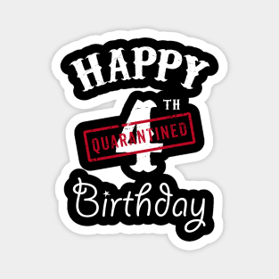 Happy 4th Quarantined Birthday Magnet