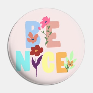 Be Nice Pin