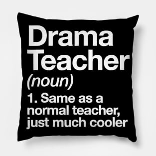 Drama Teacher Definition Tshirt Funny School Gift Pillow